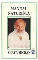 Imagen de archivo de Manual naturista/ Nature Manual (Spanish Edition) a la venta por ThriftBooks-Atlanta