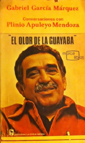 Stock image for El Olor de la Guayaba: Conversaciones con Plino Apuleyo Mendoza (Spanish Edition) for sale by Gulf Coast Books