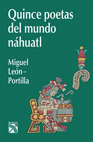 9789681326241: Quince poetas del mundo Nahuatl (Spanish Edition)