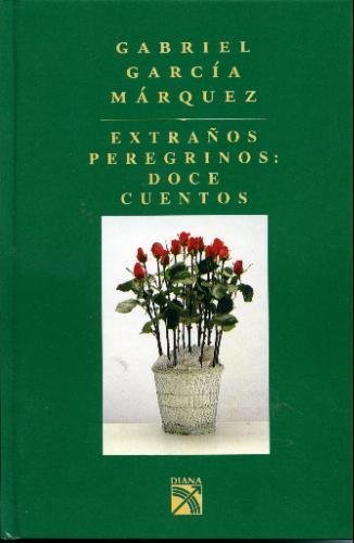 Stock image for Extranos Peregrinos Doce Cuentos (Spanish Edition) for sale by Front Cover Books