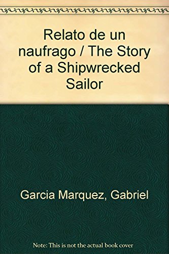 Relato de un Naufrago (Spanish Edition) (9789681326777) by Garcia Marquez, Gabriel