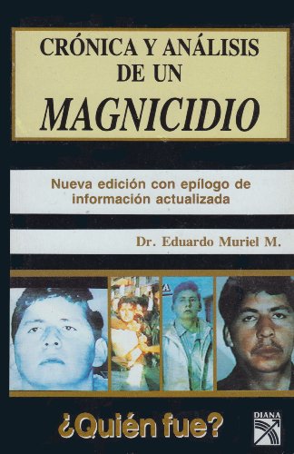 9789681326890: cronica_y_analisis_de_un_magnicidio-todo_acto_presenta_implicita_la_identidad