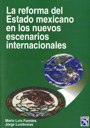 Stock image for La Reforma Del Estado Mexicano en Los Nuevos Escenarios Internacionales for sale by Bingo Used Books