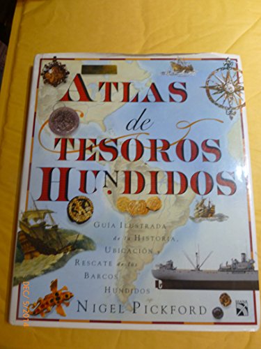 Imagen de archivo de Atlas De Tesoros Hundidos (Spanish Edition) a la venta por ThriftBooks-Dallas