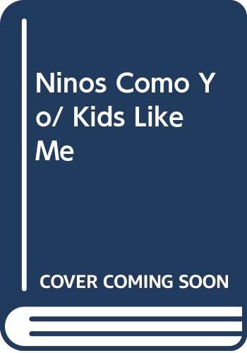 Imagen de archivo de Ninos Como Yo/ Kids Like Me (Spanish Edition) a la venta por Hippo Books