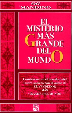 El Misterio mas Grande del Mundo (Spanish Edition) (9789681330057) by Og Mandino