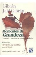 Stock image for Momentos de grandeza / Great Moments: Parabolas y mensajes de superacion personal/ Parables and Messages of Personal Growth (Spanish Edition) for sale by Half Price Books Inc.