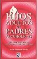 9789681331184: Hijos Adultos de Padres Alcoholicos = Adult Children of Alcoholic Parents