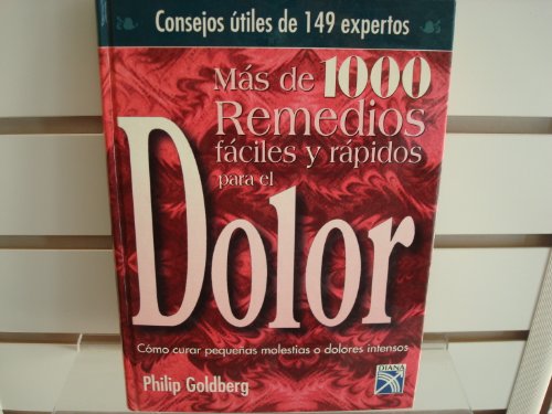 Mas De 100 Remedios Faciles Y Rapidos Para El Dolor (Spanish Edition) (9789681332396) by Goldberg, Philip