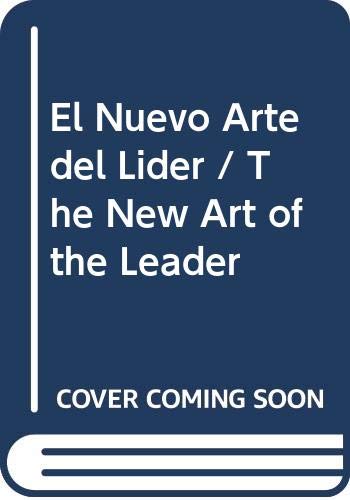 El Nuevo Arte del Lider / The New Art of the Leader (Spanish Edition) (9789681336356) by Cohen, William A.