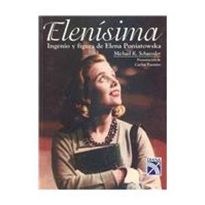Beispielbild fr Elenisima: Ingenio y figura de Elena Poniatowska / Ingenuity and Figure of Elena Poniatowska (Spanish Edition) zum Verkauf von ThriftBooks-Atlanta