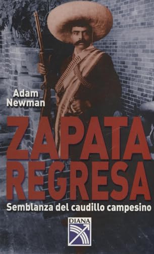 Beispielbild fr Zapata Regresa (Spanish Edition) zum Verkauf von Half Price Books Inc.