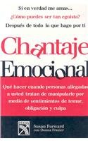 Chantaje Emocional (Spanish Edition) (9789681337858) by Susan Forward