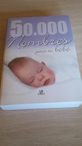 50 mil nombres para tu bebe / 50,000 Names For Your Baby (Spanish Edition) (9789681338428) by Diana