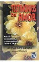 Testimonios De Amor/ Love Testimonies (Spanish Edition) (9789681338855) by Castilla, Alfonso Lara