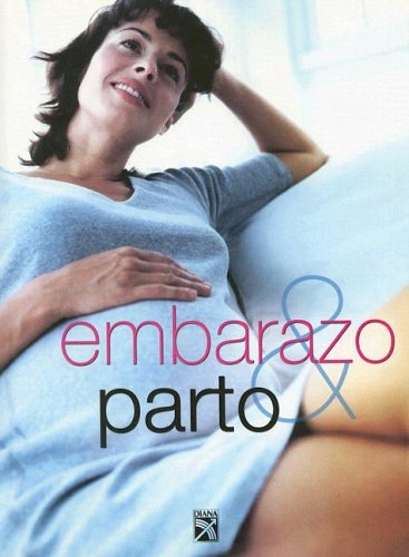 Beispielbild fr Embarazo y Parto zum Verkauf von Better World Books
