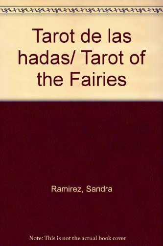Tarot de las hadas/ Tarot of the Fairies (Spanish Edition) - Sandra Ramirez