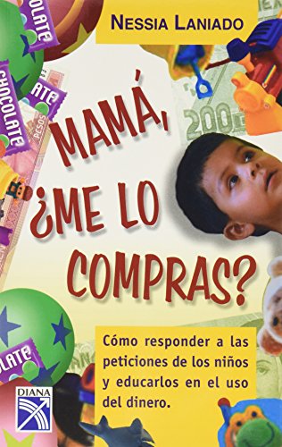 Beispielbild fr Mama, Me Lo Compras? / Mom, Will you Buy it for Me? (Spanish Edition) zum Verkauf von HPB-Diamond