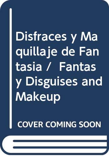 Beispielbild fr Disfraces y Maquillaje de Fantasia / Fantasy Disguises and Makeup (Spanish Edition) zum Verkauf von Better World Books: West