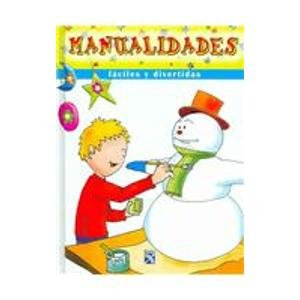 Manualidades Faciles y Divertidas / Easy And Fun Handicrafts (Spanish Edition) (9789681341251) by Editorial Libsa S. A.