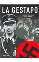 9789681341343: La Gestapo / The Gestapo: La historia de la policia secreta de Hitler 1933-1945 / A History of Hitler's Secret Police 1933-1945