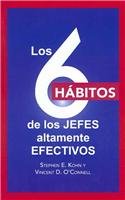 Imagen de archivo de Los 6 habitos de los jefes altamente efectivos/ 6 Habits of Highly Effective Bosses (Spanish Edition) a la venta por Bookmans