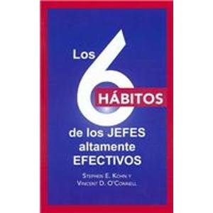Stock image for Los 6 habitos de los jefes altamente efectivos/ 6 Habits of Highly Effective Bosses (Spanish Edition) for sale by ThriftBooks-Dallas