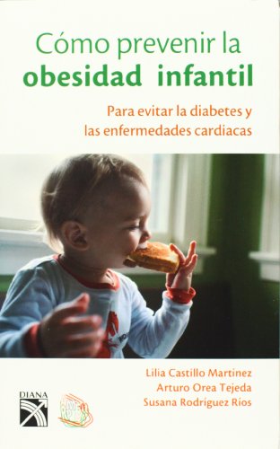 9789681342067: Como Prevenir La Obesidad Infantil/ How to Prevent Childrens Obesity: Para Evitar La Diabetes Y Las Enfermedades