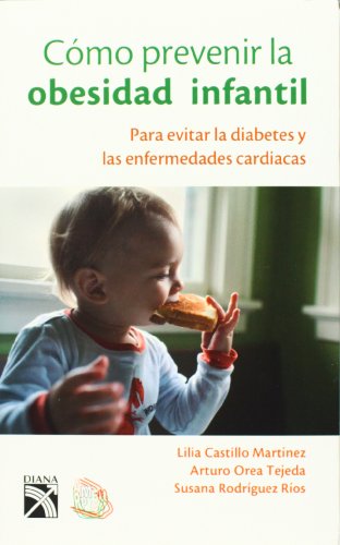 Stock image for Como Prevenir La Obesidad Infantil/ How to Prevent Childrens Obesity for sale by TranceWorks