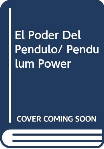 Stock image for El Poder Del Pendulo/ Pendulum Power (Spanish Edition) for sale by WookieBooks