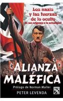 Alianza Malefica/ Unholy Alliance: The Nazis and the Powers of the Occult (Spanish Edition) (9789681342630) by Levenda, Peter