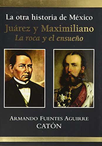 9789681342661: La otra historia de Mexico Juarez y Maximiliano (Spanish Edition)