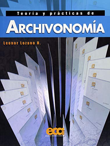 Stock image for TEORA Y PRACTICAS DE ARCHIVONOMA [Paperback] by LEONOR LOZANO for sale by Iridium_Books