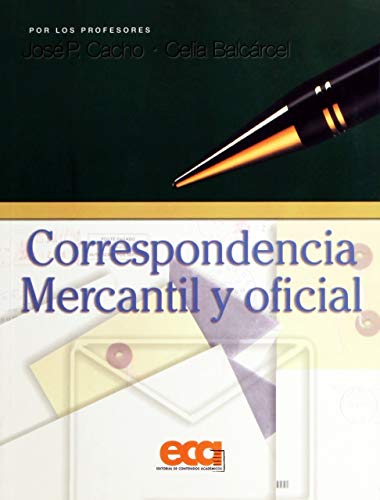 Stock image for CORRESPONDENCIA MERCANTIL Y OFICIAL. [Paperback] by CACHO/BALCARCEL for sale by Iridium_Books