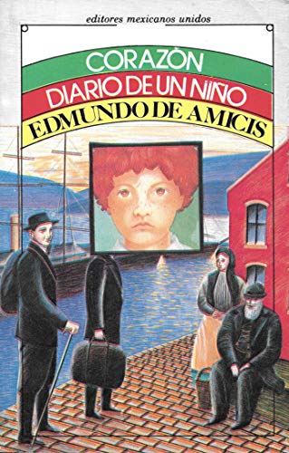 Imagen de archivo de Corazon: Diario De Un Nino (Spanish Edition) a la venta por Once Upon A Time Books