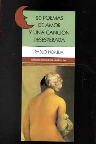 9789681501082: 20 poemas de amor y una cancion deseperada / 20 Poems Desperate Song