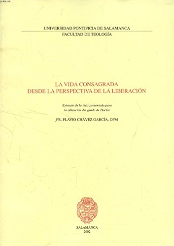 Imagen de archivo de LA VIDA CONSAGRADA DESDE LA PERSPECTIVA DE LA LIBERACION (EXTRACTO DE LA TESIS) a la venta por medimops