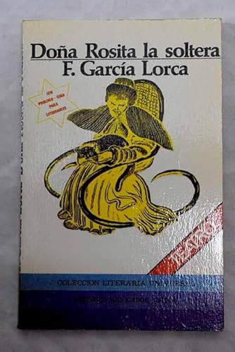 Dona Rosita La Soltera (9789681501969) by Federico GarcÃ­a Lorca