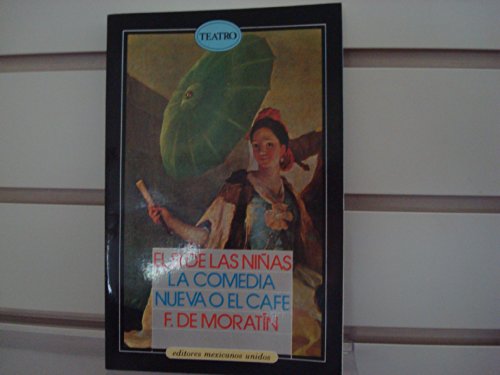 Stock image for El Si De Las Ninas: La Comedia Neuva El Cafe for sale by BookHolders