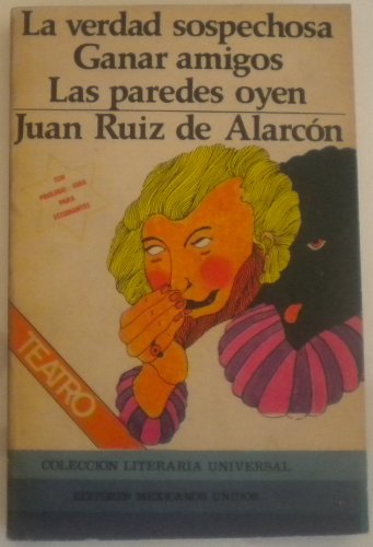 9789681502423: LA VERDAD SOSPECHOSA/ GANAR AMIGOS/ LAS PAREDES OYEN