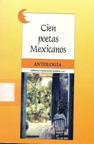 9789681503055: Cien Poetas Mexicanos: Antologia