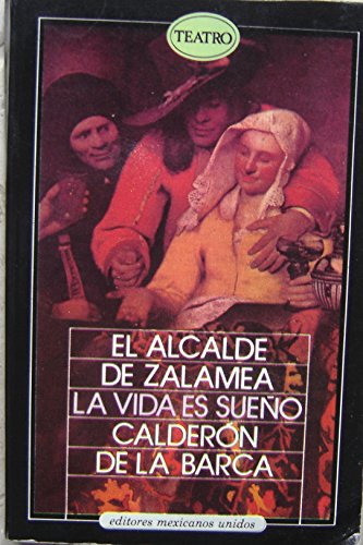 9789681504052: El Alcalde de Zalamea; La vida es sueno [Paperback] by Calder?n de la Barca, .