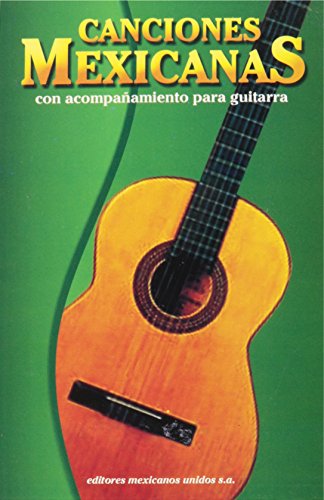Stock image for Canciones Mexicanas/mexican Song Book (Spanish Edition) for sale by Half Price Books Inc.
