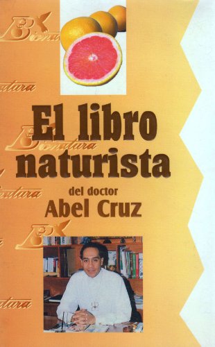 9789681504779: El libro naturista (Spanish Edition) by Abel Cruz (1998-01-01)