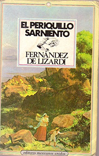 Stock image for El Periquillo Sarniento for sale by ThriftBooks-Atlanta