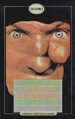 Stock image for El Gesticulador / La Mujer no Hace Milagros for sale by Wonder Book