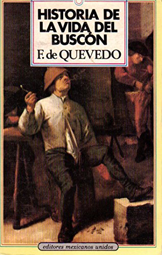 Historia de la vida del buscon (9789681507398) by Francisco De Quevedo