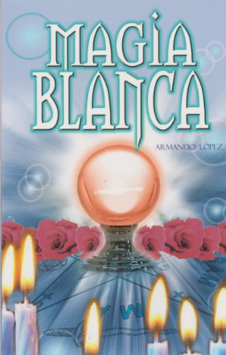 9789681510213: Magia blanca (Spanish Edition)