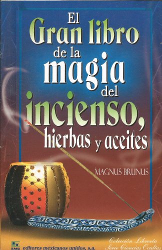 Imagen de archivo de Gran libro de la magia del incienso, hierbas y aceites (Spanish Edition) a la venta por SecondSale