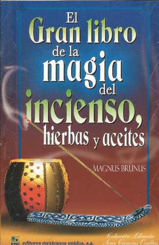 Stock image for Gran libro de la magia del incienso, hierbas y aceites (Spanish Edition) for sale by SecondSale